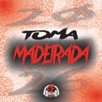 Toma Madeirada - Single - MC Renatinho Falcão