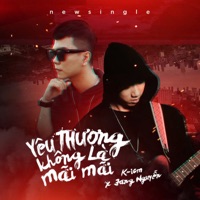 Yêu Thương Không Là Mãi Mãi - Single - K-ICM & Jang Nguyen