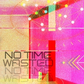 No Time Wasted 3rd King