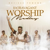 Extravagant worship medley - EP - Dejisax Fowowe