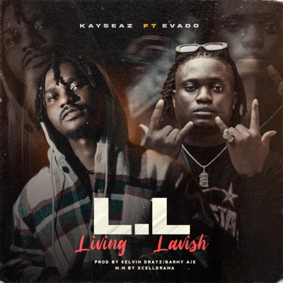 L.L (Living Lavish) [feat. Evado] - Single