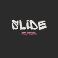 Slide (feat. Bill Grippin') - Single - Trout Austin