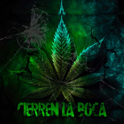 Cierren la Boca (feat. Kreiter, Dip Slice, Jordan Crowther, Ziki-Z & Rojo) - Single