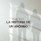 La Historia De Un Anónimo Single