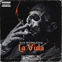 La Vida (feat. Dikey El Forty) - Single - Over12 RD