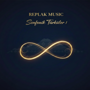Senfonik Türküler 1 (feat. ReplaCoveR Orkestra & Alper Kuş) - Replak Music