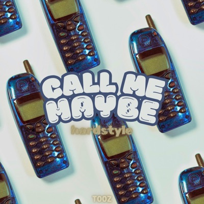 Call Me Maybe (Hardstyle) - Single