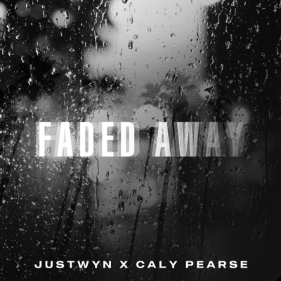 FADED AWAY (feat. CALY PEARSE) - Single