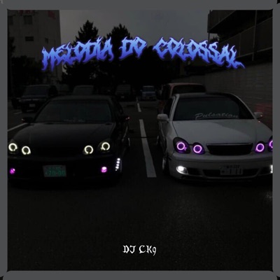 Melodia Do Colossal - Single