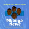 Mhanya newe (feat. Jah Master, Tocky Vibes, Nox & Poptain) - Single