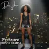 Dayjha - Pressure (Bossy Remix)