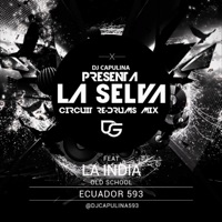 La Selva (La India Remix Circuit Re-Drums Mix) - Single - Dj Capulina