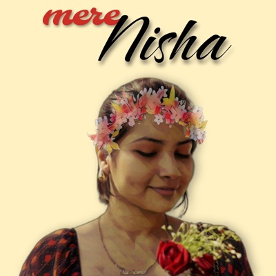 mere Nisha - Single