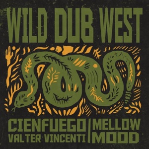 Wild Dub West (feat. Mellow Mood) - Single