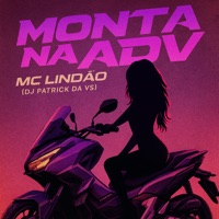 Monta Na ADV - Single - Mc Lindão & DJ Patrick Da VS