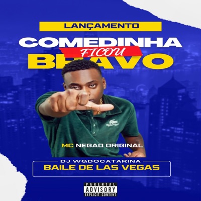 Comedinha Ficou Bravo • Mc Negao Original - Single