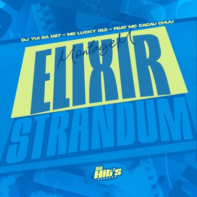 Montagem Elixir Strandum (feat. MC CACAU CHUU) - Single