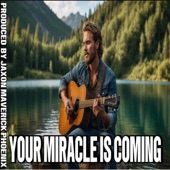 Your Miracle Is Coming artwork