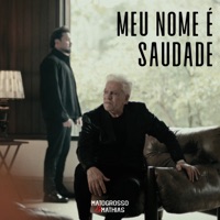 Meu Nome É Saudade - Single - Matogrosso & Mathias