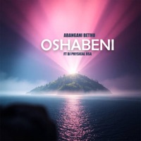 Oshabeni (feat. Dj Physical RSA) - Single - Abangani Bethu