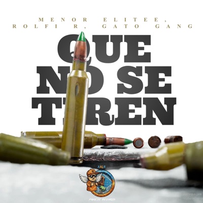 Que No Se Tiren (feat. Menor Elitee, Roifi R & Gato Gang) - Single