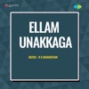 Ellam Unakkaga (Original Motion Picture Soundtrack) - EP