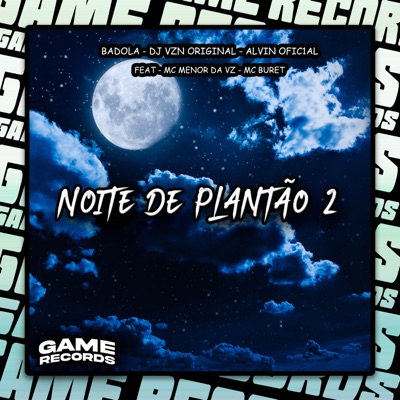 Noite De Plantão 2 (feat. MC Menor Da VZ & MC Buret) - Single