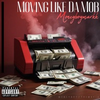 Moving Like Da Mob - Single - Moneyboymarkk