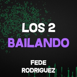 Los 2 Bailando Fede Rodriguez