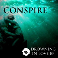 Drowning in Love - EP - Conspire