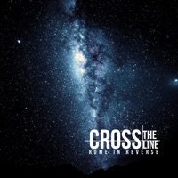 Cross the Line - Single - Rome in Reverse