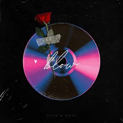Pxxn adlı sanatçının BLOW (feat. andy) - Single albümünü dinle