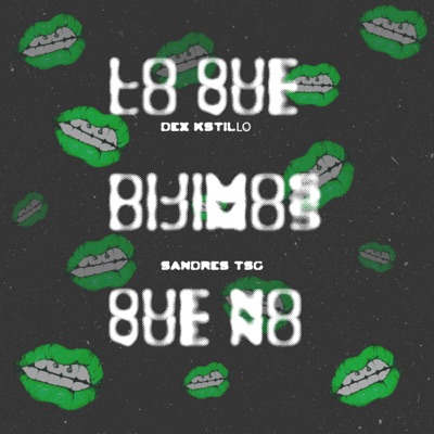 Lo Que Dijimos Que No (feat. Sandres TSG) - Single