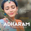 Adharam Madhuram - Single