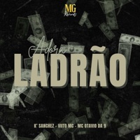 Adora Ladrão - Single - K' Sanchez, Mc Otávio da 9 & Viito Mc