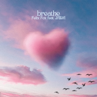 Breathe (feat. JAIDA) [Remix] - Single
