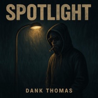 Spotlight - Single - Dank Thomas