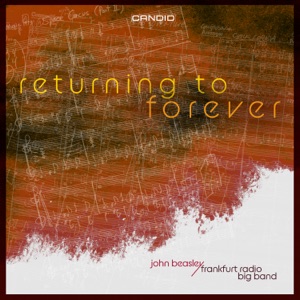 Returning To Forever (feat. hr-Bigband & Frankfurt Radio Big Band)