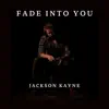 Fade Into You