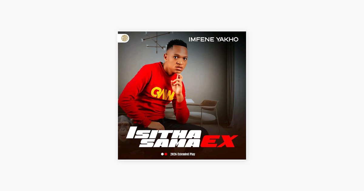 ‎Imfene Yakho - EP - Album by Isitha sama ex - Apple Music