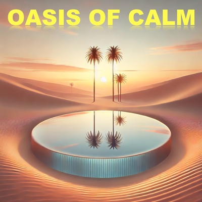 Oasis of Calm