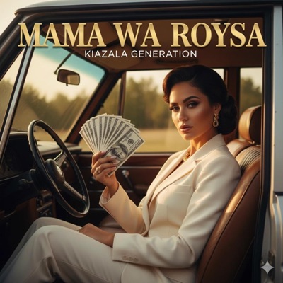 MAMA WA ROYSA (feat. KIAZALA GENERATION) - Single