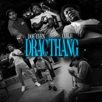Ascolta 'Drac Thang - Single' di doe7even