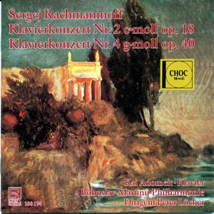 Rachmaninoff: Piano Concerto No. 2 in C Minor, Op. 18 & Piano Concerto No. 4 in G Minor, Op. 40