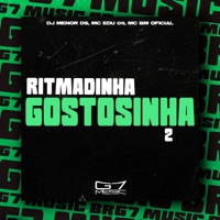 Ritmadinha Gostosinha 2 - Single - DJ MENOR DS, Mc Edu 011 & Mc bm oficial