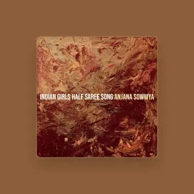 Listen to Anjana Sowmya, watch music videos, read bio, see tour dates & more!