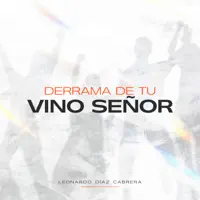 Derrama de Tu Vino Señor