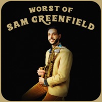 WORST OF SAM GREENFIELD - Sam Greenfield