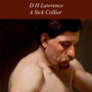A Sick Collier - D. Lawrence
