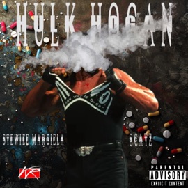 Hulk Hogan (feat. Scatz) Stewiee Margiela